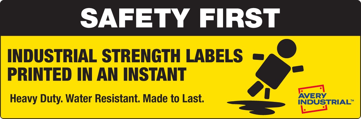 Safety First - Avery Industrial Labels