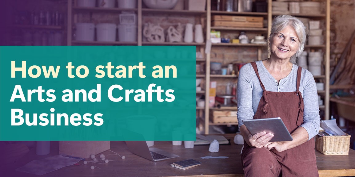How to Start an Arts and Crafts Business