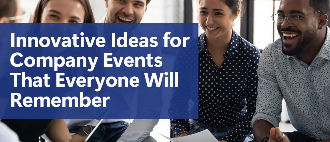 This image features a banner with text on the left in blue and white that reads "Innovative ideas for company events that everyone will remember" To the right of this there is a cropped photo of business men and women laughing and gathering with one another