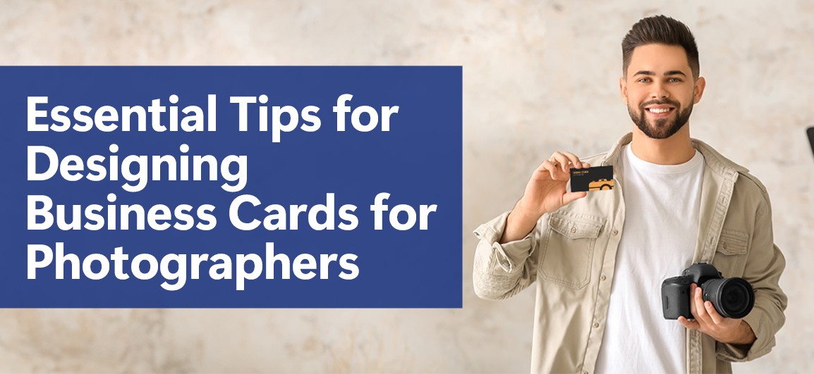 Essential tips for designing Business Cards for Photographers