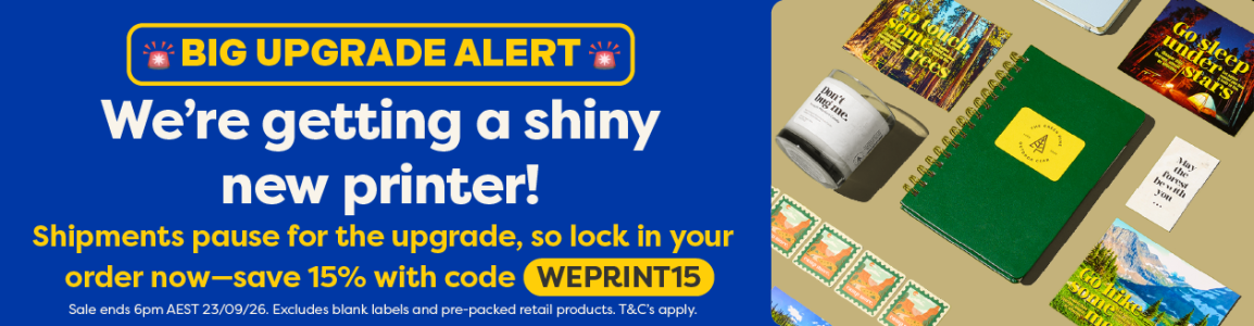 Big Upgrade Alert. We're getting a shiny new printer! Save 15% with code WEPRINT15 