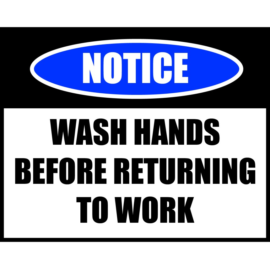Notice wash hands before
